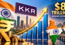 अगले 10 साल में $8 ट्रिलियन के पार पहुंचेगी भारतीय इकोनॉमी, KKR ने जताया भरोसा